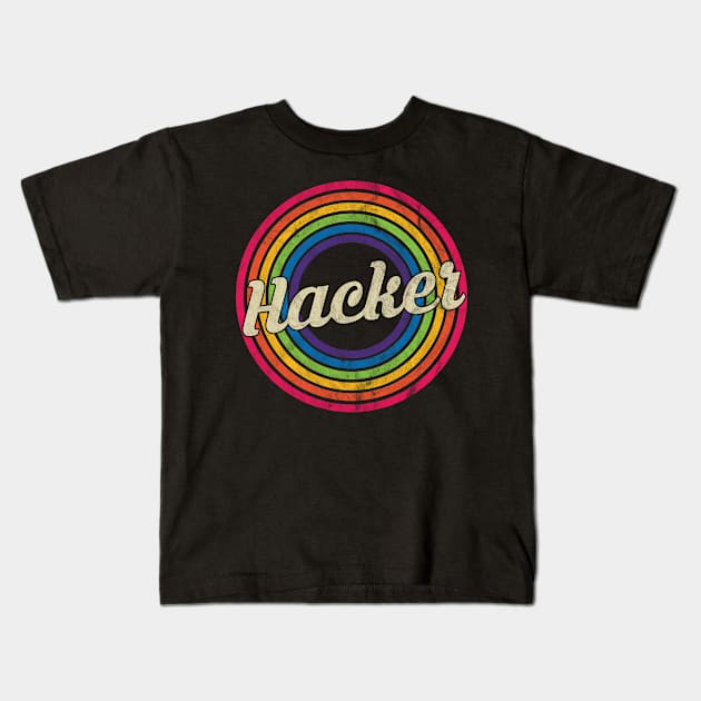 Hacker - Retro Rainbow Faded-Style Kids T-Shirt by MaydenArt